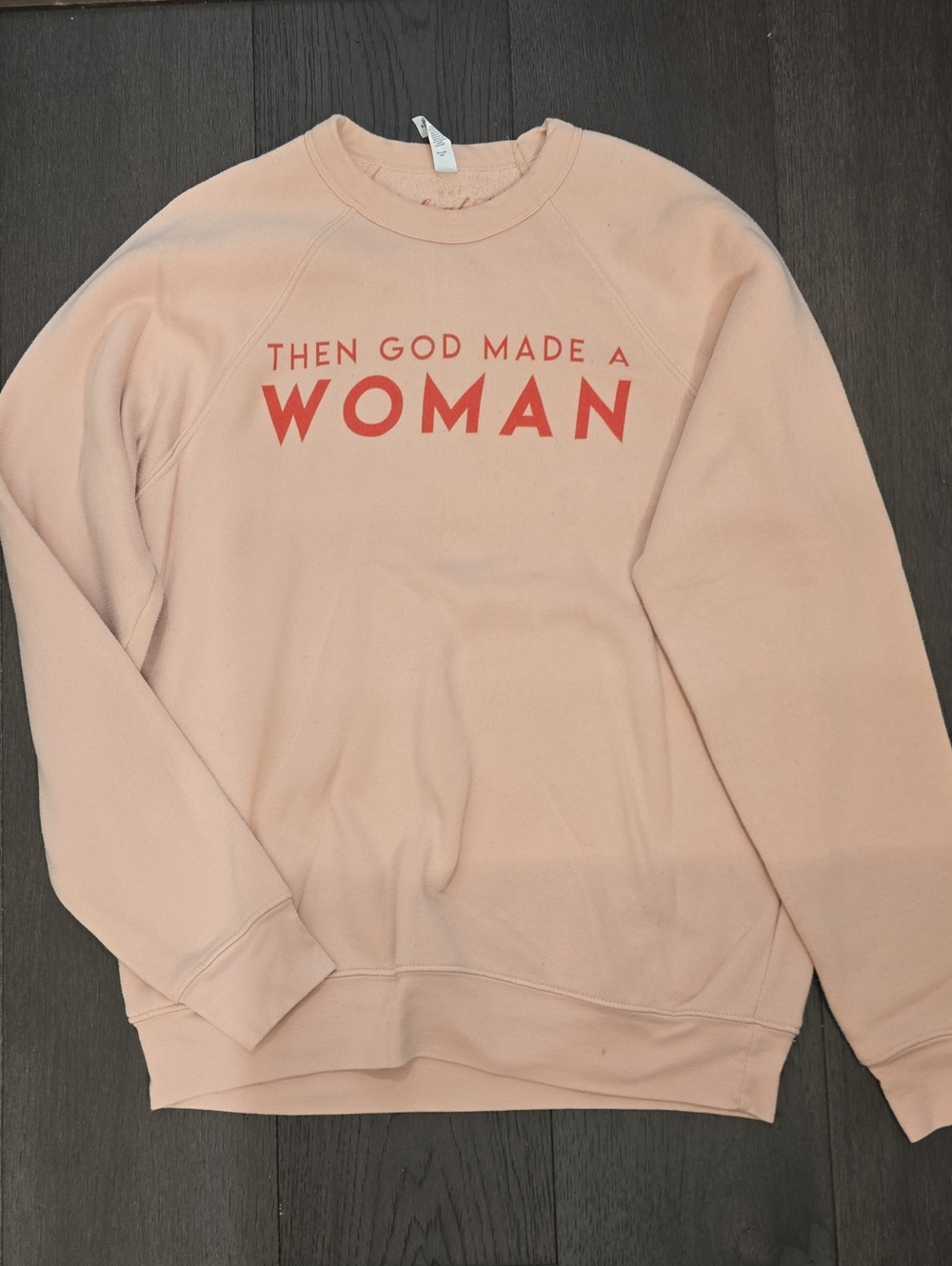 The Light Blonde Sweatshirt Then God Made Woman